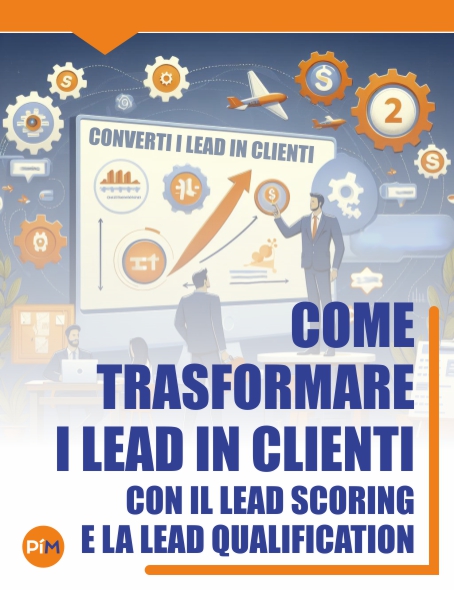 trasformare i lead in clienti con il lead scoring